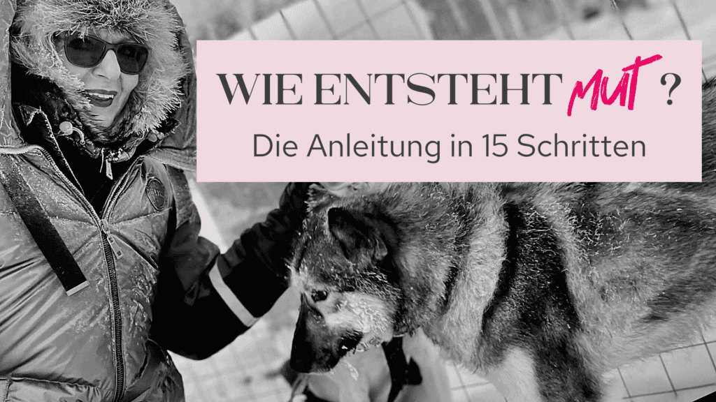 Wie entsteht Mut. Birgit mit Hund.