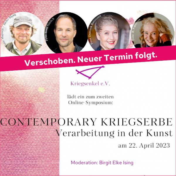 Verschoben Symposium Contemporary Kriegserbe in der Kunst Kriegsenkel e.V.