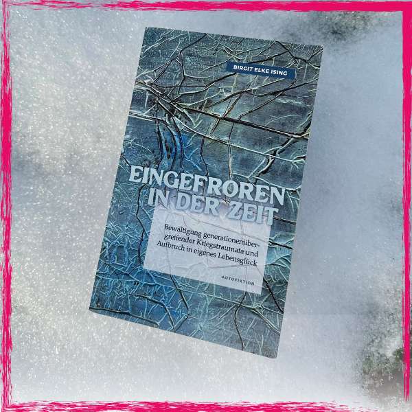 Das Buch Eingefroren in der Zeit von Birgit Elke Ising liegt im Schnee