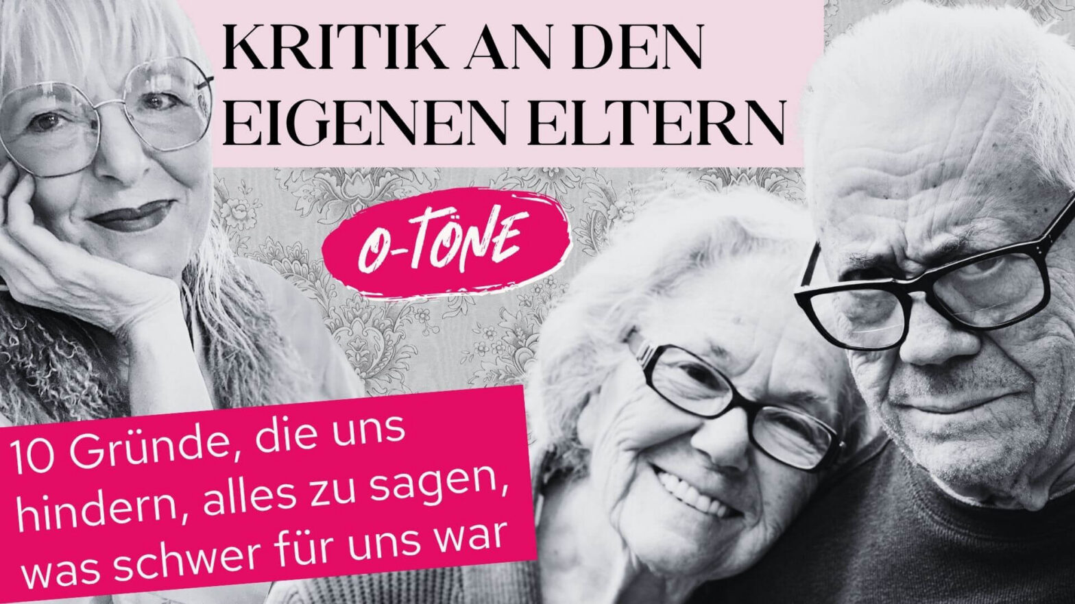 Mit den Eltern über die Kindheit reden: Was uns davon abhält.